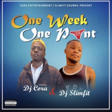 One Week One Pant ft. DJ Cora