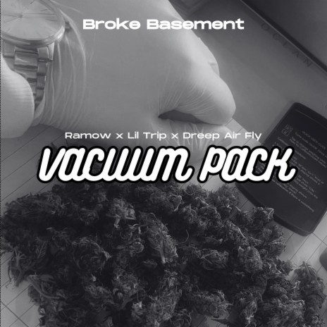 vacuum pack ft. Trip & Dreep Air Fly | Boomplay Music