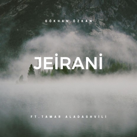 Jeirani ft. Tamar Aladashvili | Boomplay Music