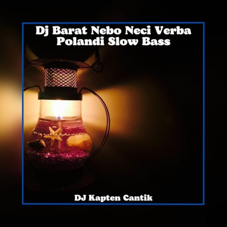 Dj Barat Nebo Neci Verba Polandi Slow Bass | Boomplay Music