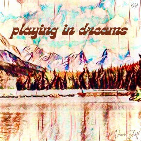 Playing in Dreams | Boomplay Music