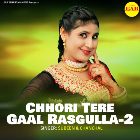 Chhori Tere Gaal Rasgulla-2 | Boomplay Music