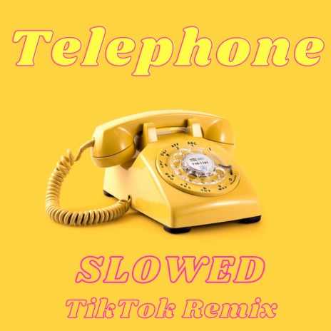 Telephone (Slowed TikTok Remix) | Boomplay Music