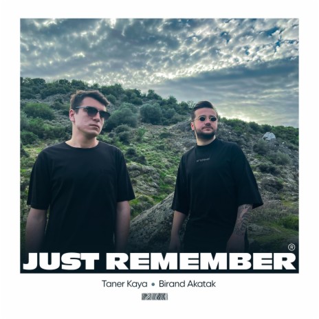 Just Remember ft. Birand Akatak | Boomplay Music