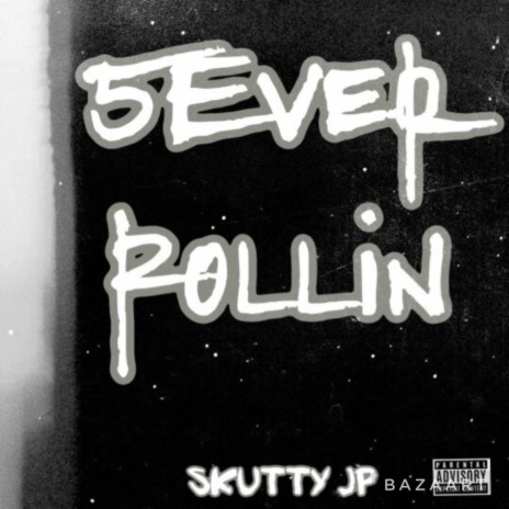 5ever Rollin | Boomplay Music