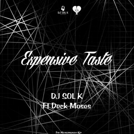 Expensive Taste ft. Deck Moses | Boomplay Music