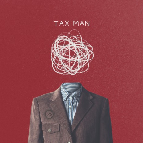 Tax Man | Boomplay Music