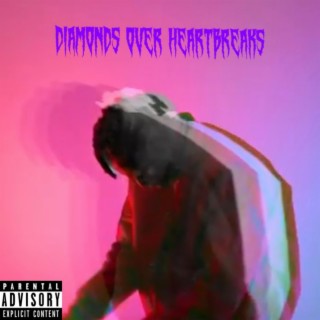 DIAMONDS OVER HEARTBREAKS