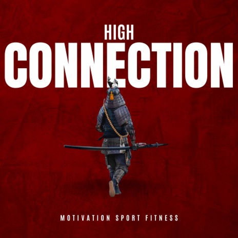 High Connection (130 bpm) | Boomplay Music