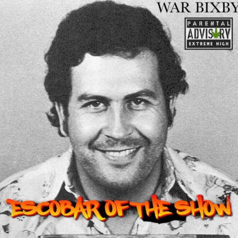 ESCOBAR OF THE SHOW | Boomplay Music