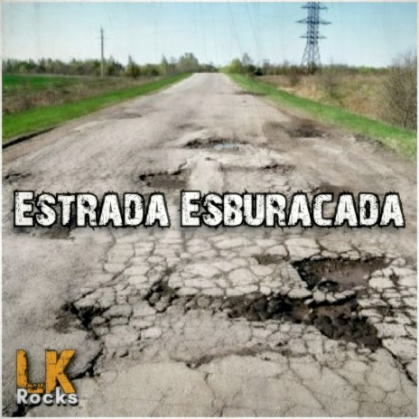 Estrada Esburacada | Boomplay Music