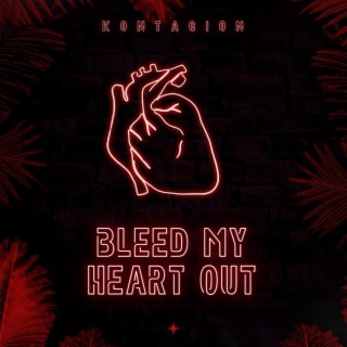 Bleed My Heart Out