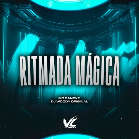 Ritmada Magica ft. Mc Daneve | Boomplay Music