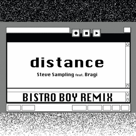 Distance (Bistro Boy Remix) ft. Bistro Boy | Boomplay Music