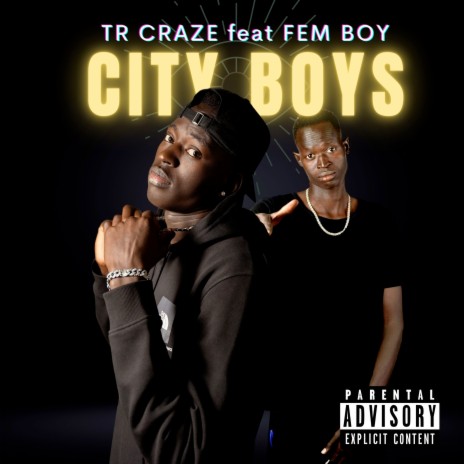 City Boys ft. Fem Boy | Boomplay Music