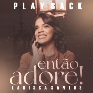 Então Adore (Playback)