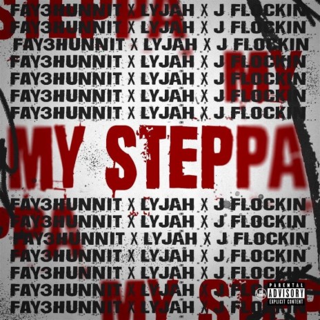 My Steppa ft. Lyjah & J Flockin | Boomplay Music