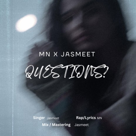 Questions ft. Jasmeet | Boomplay Music
