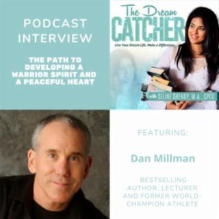 [Interview] The Path to Developing a Warrior Spirit and a Peaceful Heart (feat. Dan Millman)
