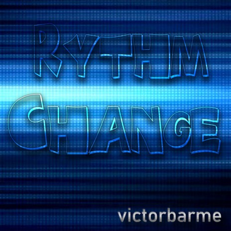 Rythm Change | Boomplay Music