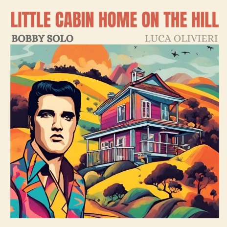 Little cabin home on the hill ft. Luca Olivieri | Boomplay Music