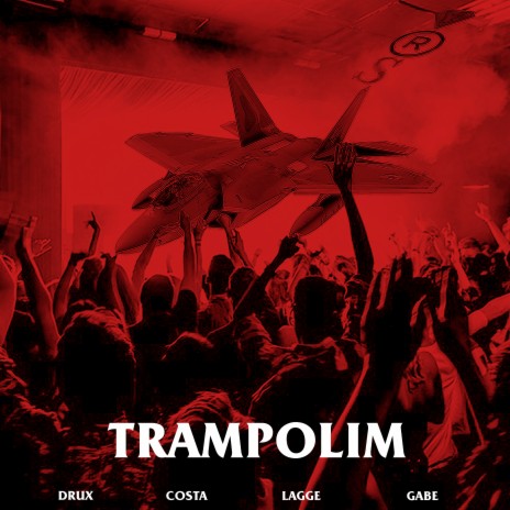 Trampolim ft. Drux, YRS Gabe & Lagge | Boomplay Music