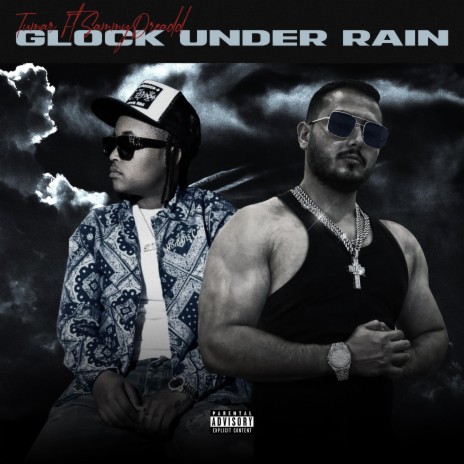 Glock Under Rain ft. Sammy Dreadd | Boomplay Music