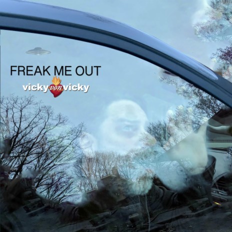 Freak Me Out | Boomplay Music