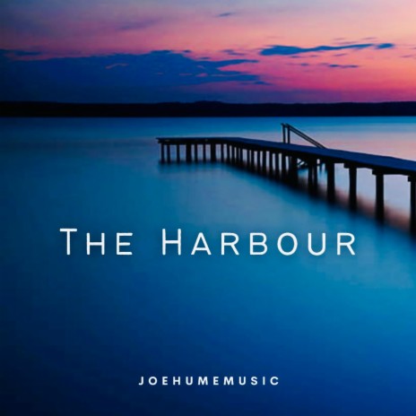 The Harbour | Boomplay Music