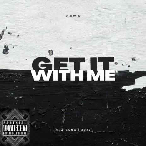 Get it wit me | Boomplay Music