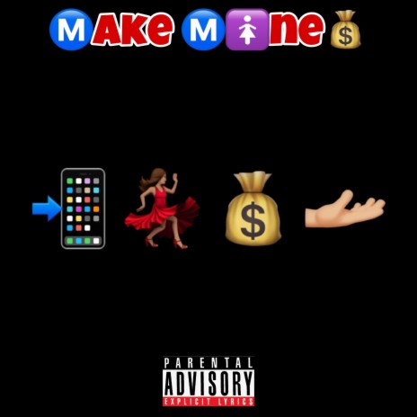 Make Mine$ | Boomplay Music