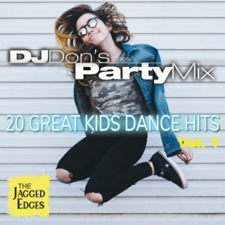 DJ Don’s Dance Party Mix – 20 Great Kids Dance Hits Vol. 1