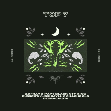 Top 7 ft. Papy Black, TYKING, Degraciao 70, Russo170 & Josh Myll | Boomplay Music
