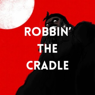 Robbin’ The Cradle (Instrumental)