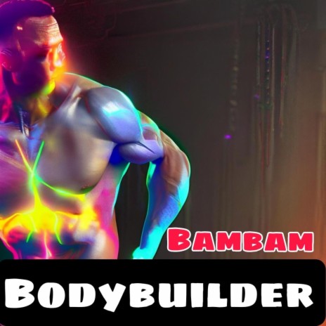 Bambam Bodybuilder