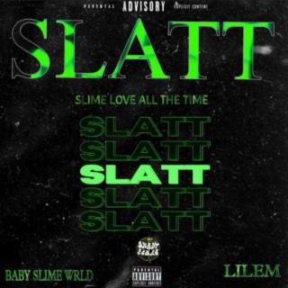 Slatt Slatt ft. LILEM lyrics | Boomplay Music