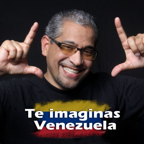 Te imaginas Venezuela | Boomplay Music