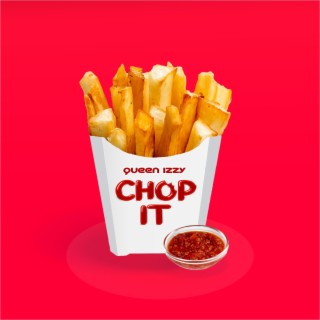 Chop IT lyrics | Boomplay Music