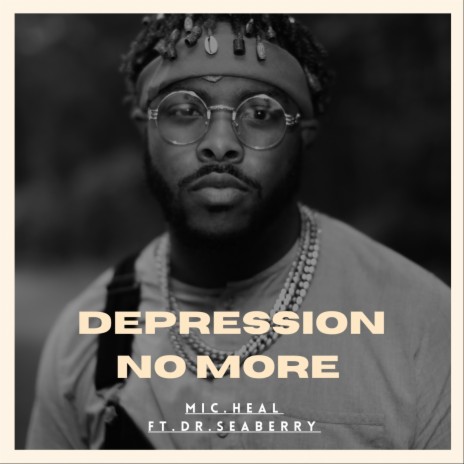 Depression No More ft. Dr.Seaberry | Boomplay Music