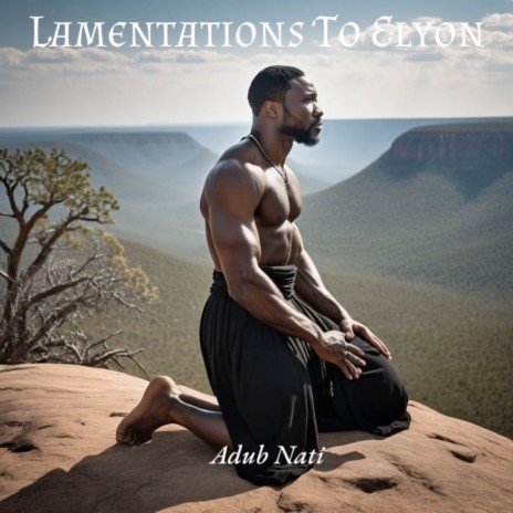 Lamentations to Elyon | Boomplay Music