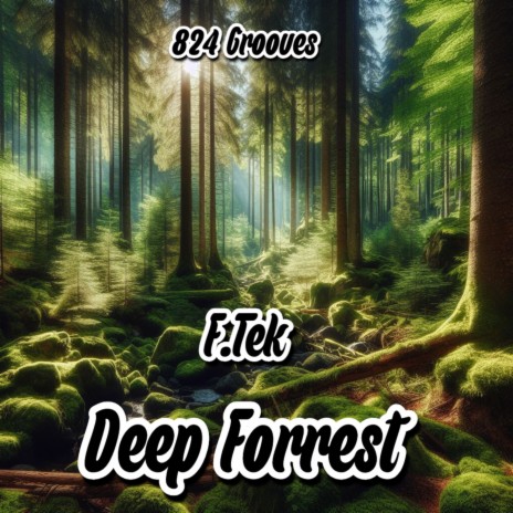 Deep Forrest | Boomplay Music