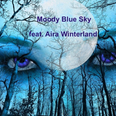 Moody Blue Sky ft. Aira Winterland | Boomplay Music