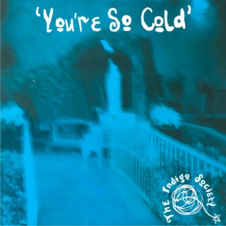 You're So Cold lyrics | Boomplay Music