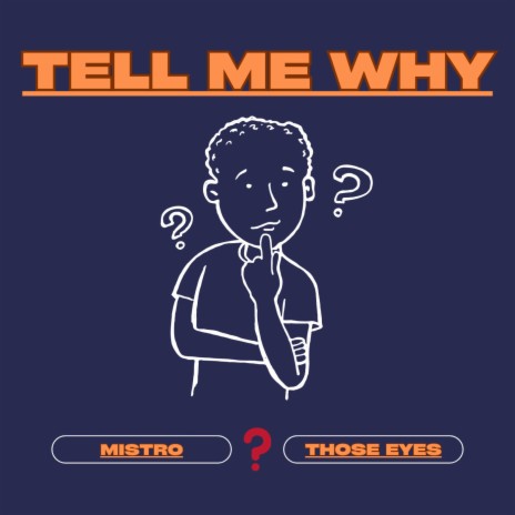 Tell Me Why (Those Eyes) | Boomplay Music
