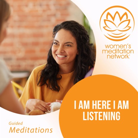 Affirmation: I Am Here, I Am Listening