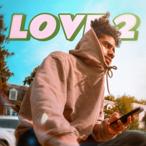 LOVE 2 | Boomplay Music