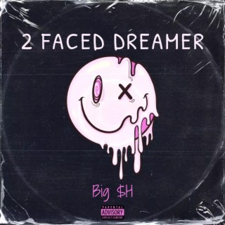 2 FACED DREAMER