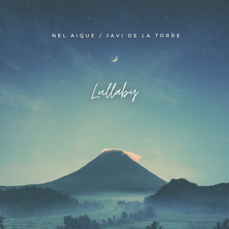 Lullaby ft. Javi de la Torre | Boomplay Music