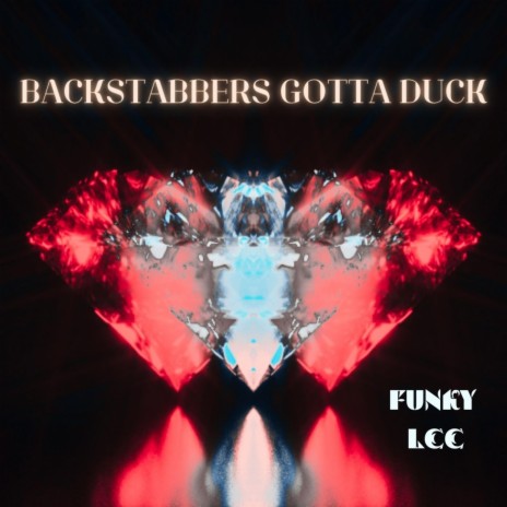 Backstabbers Gotta Duck | Boomplay Music