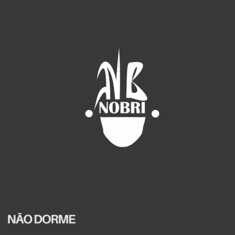 Não Dorme | Boomplay Music